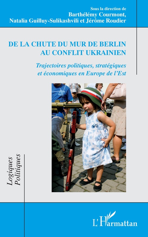 Couverture ebook de De la chute du mur de Berlin au conflit ukrainien, de Barthélémy Courmont