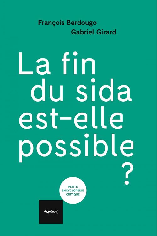 Couverture ebook de La fin du sida est-elle possible ?, de François Berdougo, Gabriel Girard