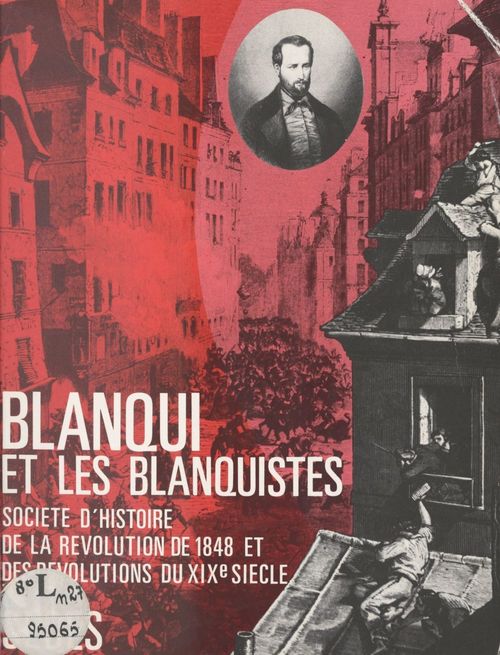 ebook cover of Blanqui et les blanquistes, by Collectif, Societe D''Histoire De La Revolution De