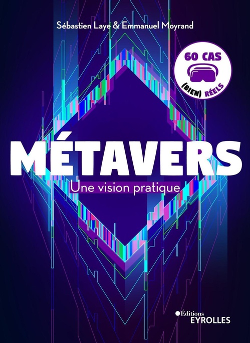 ebook cover of Métavers : une vision pratique, by Sébastien Laye, Emmanuel Moyrand