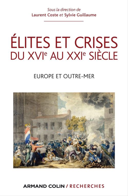 Couverture ebook de Élites et crises du XVIe au XXIe siècle, de Laurent Coste, Sylvie Guillaume