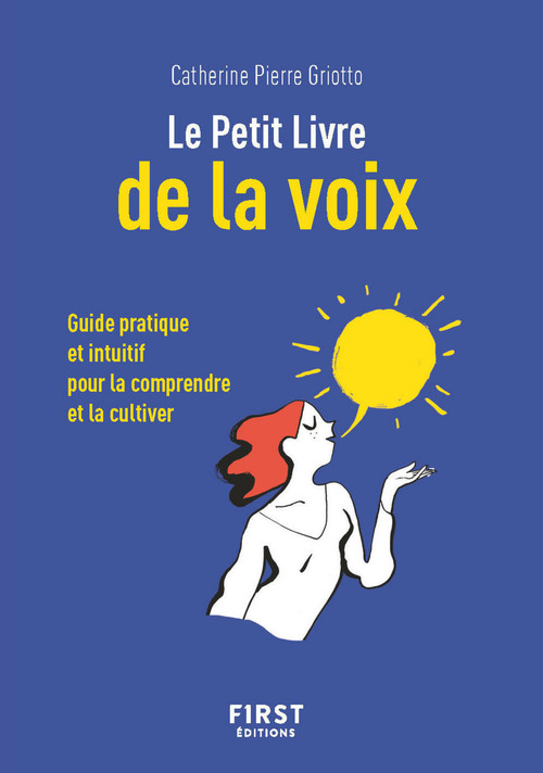 Couverture ebook de Petit livre de - La voix - Guide pratique et intuitif pour la comprendre et la cultiver, de Catherine Pierre