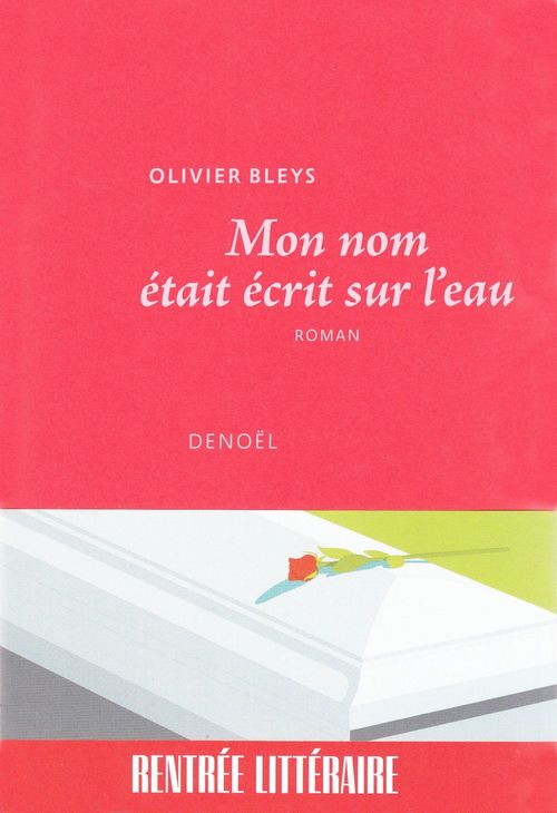Couverture ebook de Mon nom était écrit sur l'eau, de Olivier Bleys