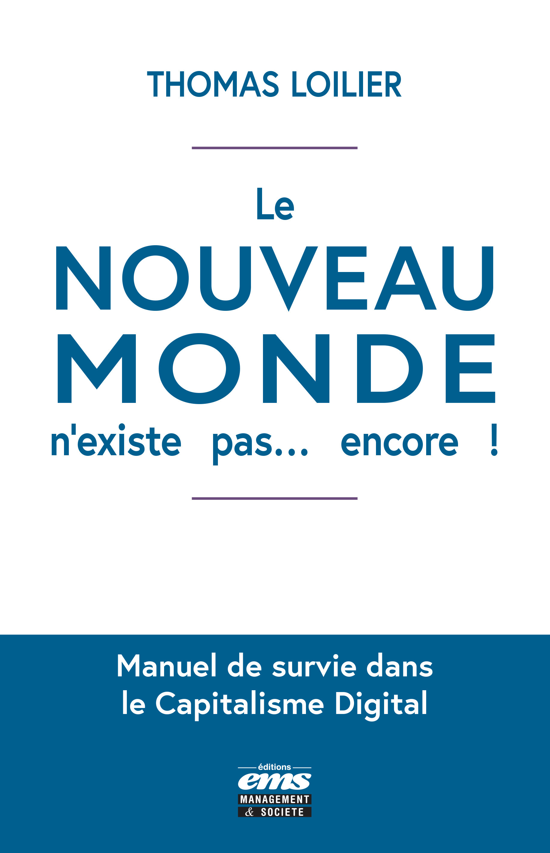 ebook cover of Le "nouveau monde" n'existe pas... encore !, by Thomas Loilier