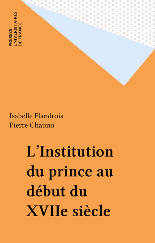 Couverture ebook de L'Institution du prince au début du XVIIe siècle, de Isabelle Flandrois