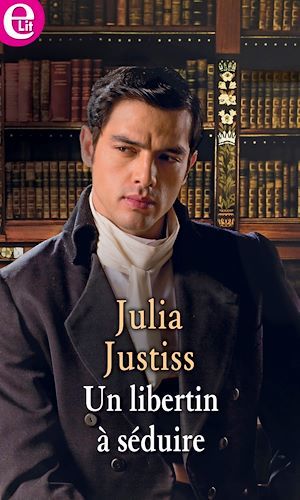 Couverture ebook de Un libertin a séduire, de Julia Justiss