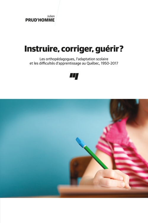 Couverture ebook de Instruire, corriger, guérir?, de Julien Prud'homme