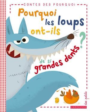 ebook cover of Pourquoi les loups ont-ils de si grandes dents ?, by Agnès de Lestrade