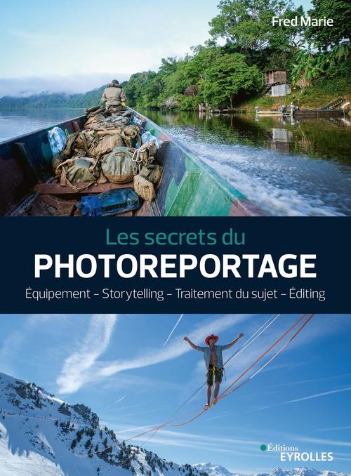 ebook cover of Les secrets du photoreportage, by Fred Marie