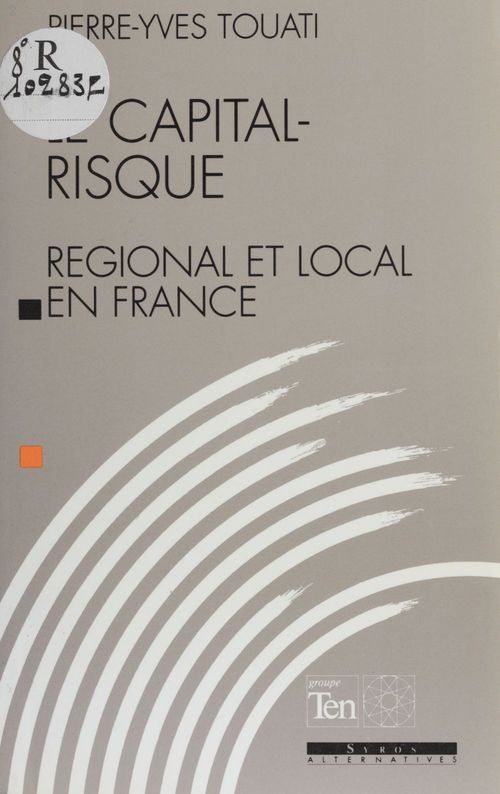 ebook cover of Le Capital-risque régional et local en France, by Touati P