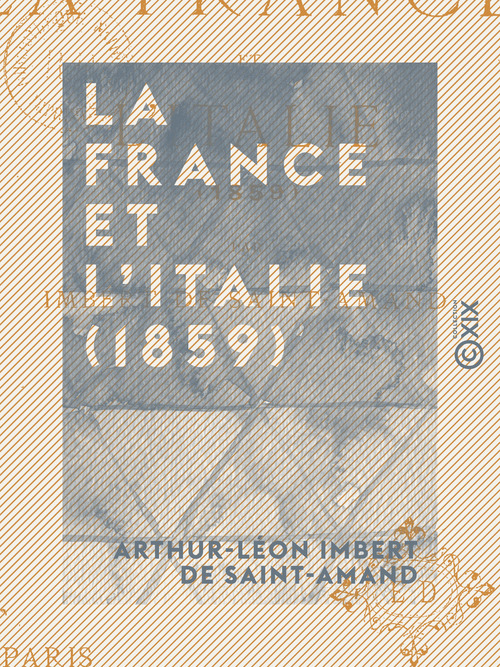 ebook cover of La France et l'Italie (1859), by Arthur-Leon Imbert De Saint-Amand