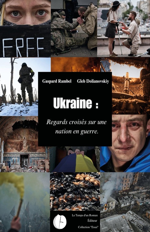 Couverture ebook de Ukraine : regards croisés sur une nation en guerre, de Gaspard Rambel, Gleb Dolianovskiy