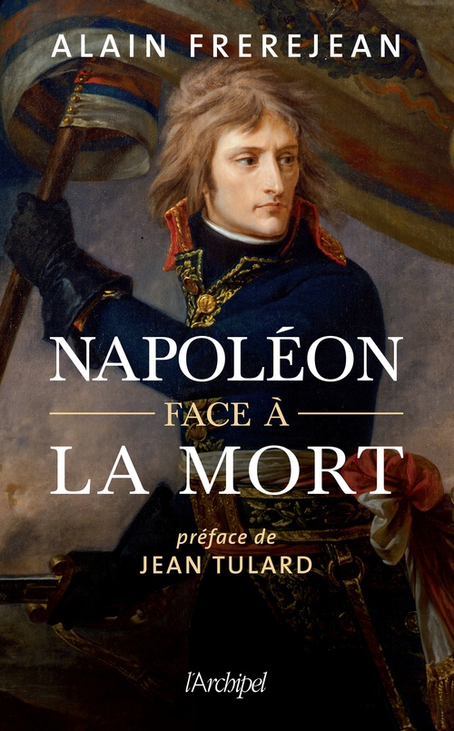ebook cover of Napoléon face à la mort, by Alain Frerejean