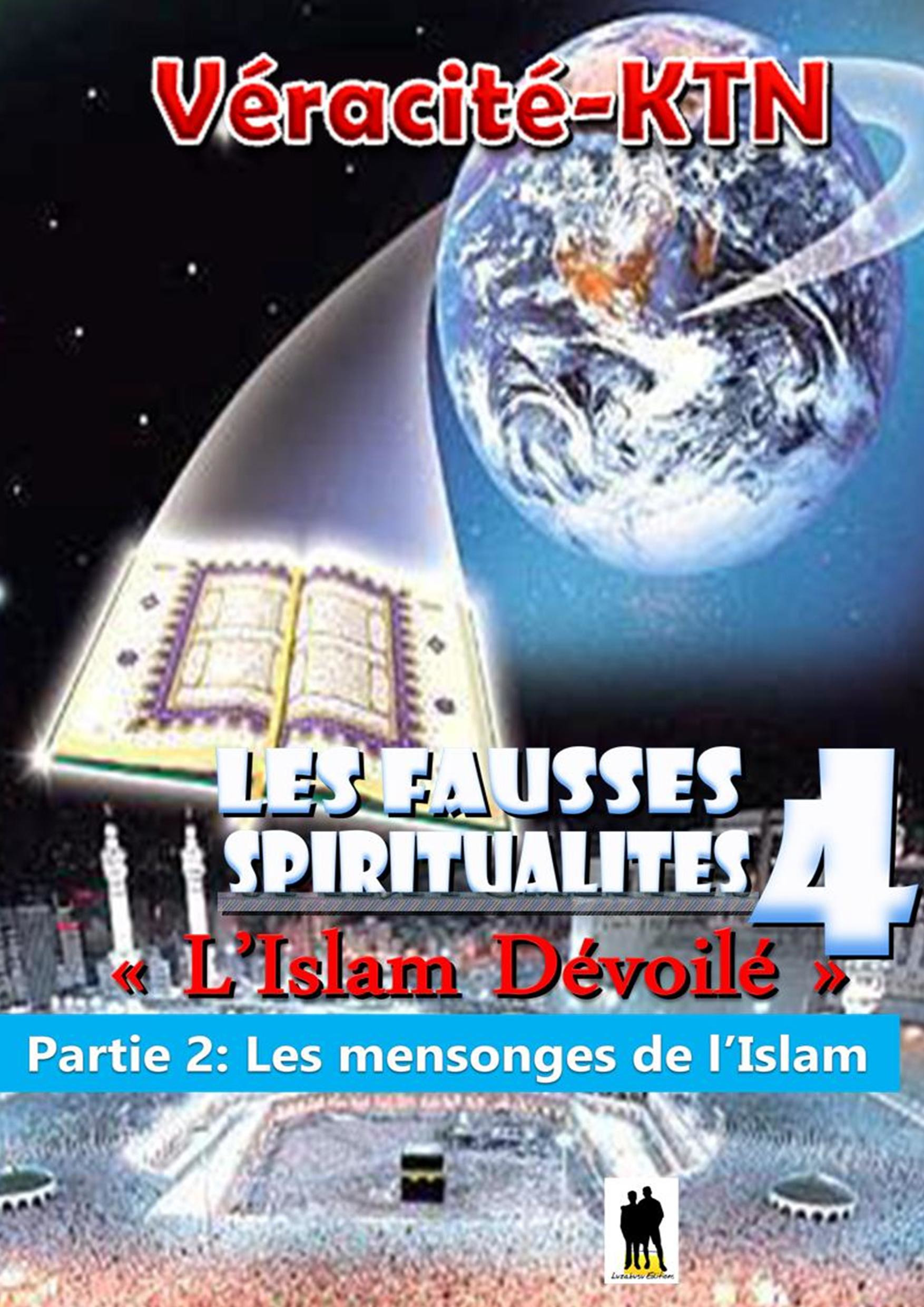 ebook cover of Les fausses spiritualités 4 : L´islam dévoilé, by Veracite-Ktn