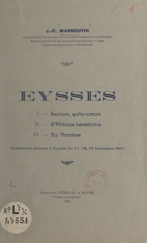 Couverture ebook de Eysses : Excisum gallo-romain, l'abbaye bénédictine, la paroisse, de Jean-R. Marboutin