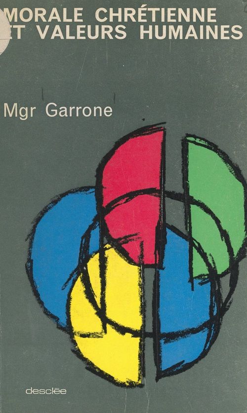 ebook cover of Morale chrétienne et valeurs humaines, by Gabriel-Marie Garrone