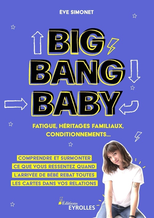 ebook cover of Big Bang Baby : fatigue, héritages familiaux, conditionnements..., by Eve Simonet
