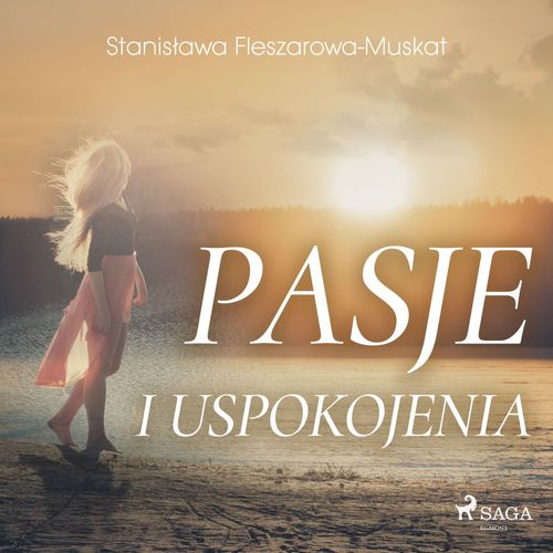 audiobook cover of Pasje i uspokojenia , by Stanislawa Fleszarowa-Muskat