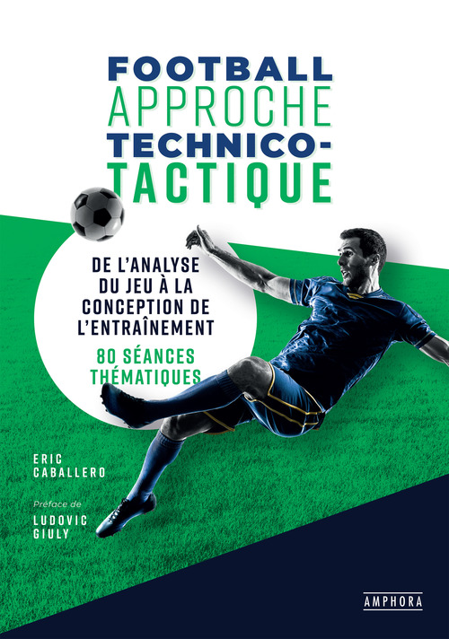 Couverture ebook de Football - Approche technico-tactique, de Éric Caballero