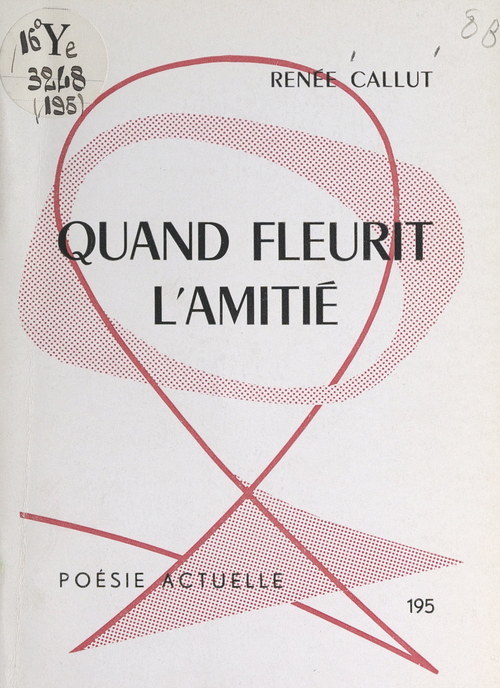 ebook cover of Quand fleurit l'amitié, by Renee Callut