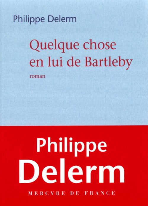 ebook cover of Quelque chose en lui de Bartleby, by Philippe Delerm