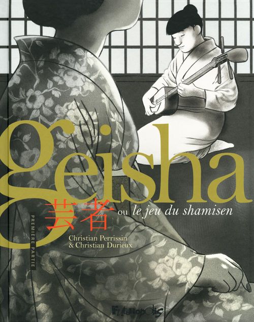 ebook cover of Geisha ou Le jeu du shamisen (Partie 1), by Christian Perrissin, Christian Durieux