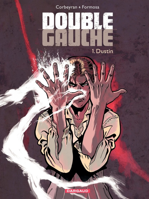 ebook cover of Double Gauche - Tome 1 - Dustin, by Eric Corbeyran, Formosa