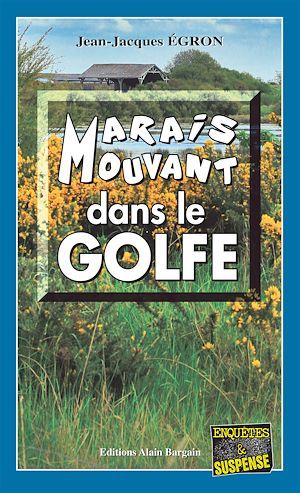ebook cover of Marais mouvant dans le Golfe, by Jean-Jacques Egron