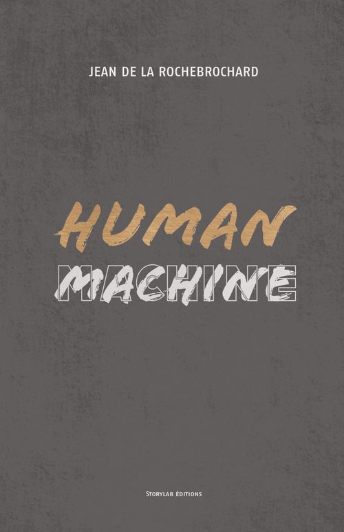 ebook cover of Human Machine, by Jean de la Rochebrochard