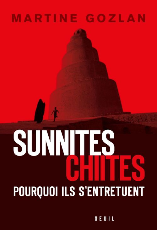 Couverture ebook de Sunnites, chiites, pourquoi ils s'entretuent, de Martine Gozlan