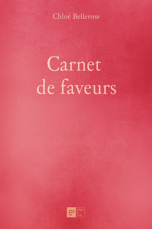 Couverture ebook de Carnet de faveurs, de Chloe Bellerose