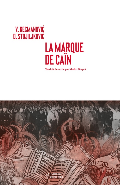 Couverture ebook de La marque de Caïn, de Dejan Stojiljkovi´c, Vladimir Kecmanovi´c