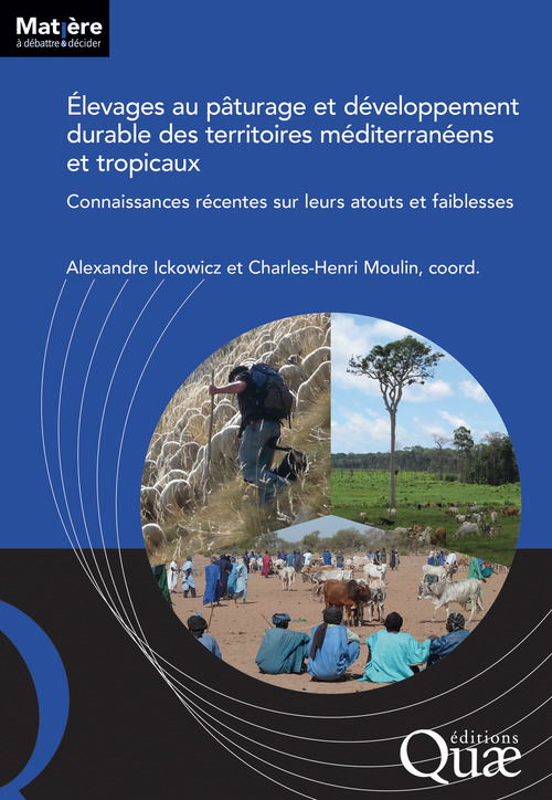 Couverture ebook de Élevages au pâturage et développement durable des territoires méditerranéens et tropicaux, de Alexandre Ickowicz, Charles-henri Moulin