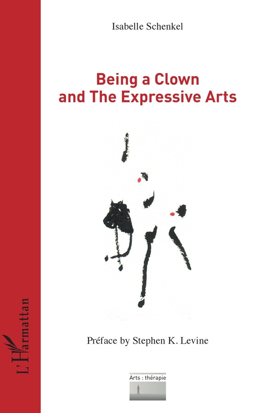 ebook cover of Being a Clown and The Expressive Arts, by Isabelle Schenkel