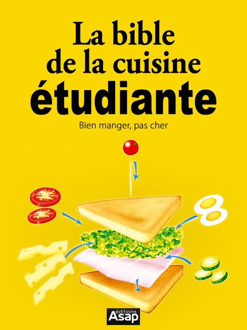 ebook cover of La Bible de la cuisine étudiante ; bien manger, pas cher, by Collectif
