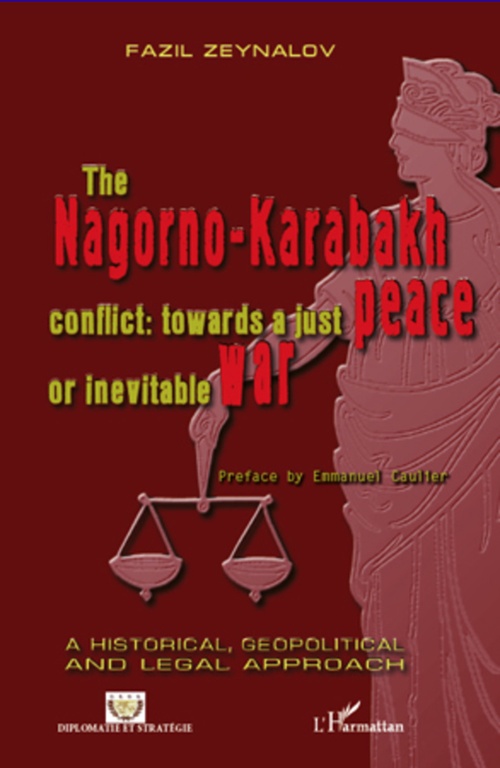ebook cover of The Nagorno-Karabakh conflict : towards a just peace or inevitable war, by Fazil Zeynalov