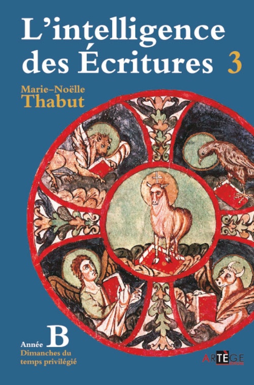 ebook cover of Intelligence des écritures - Volume 3 - Année B, by Marie-Noëlle Thabut
