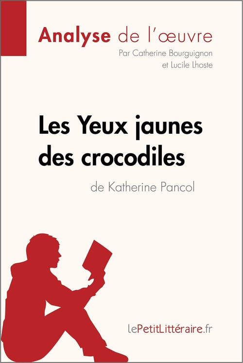 ebook cover of Les Yeux jaunes des crocodiles de Katherine Pancol (Analyse de l'oeuvre), by Catherine Bourguignon, Lucile Lhoste