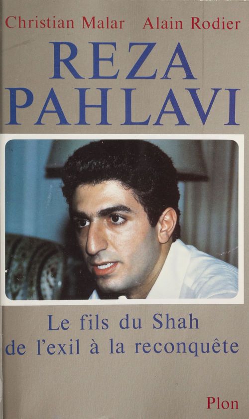 ebook cover of Reza Pahlavi, by Alain Rodier, Christian Malar