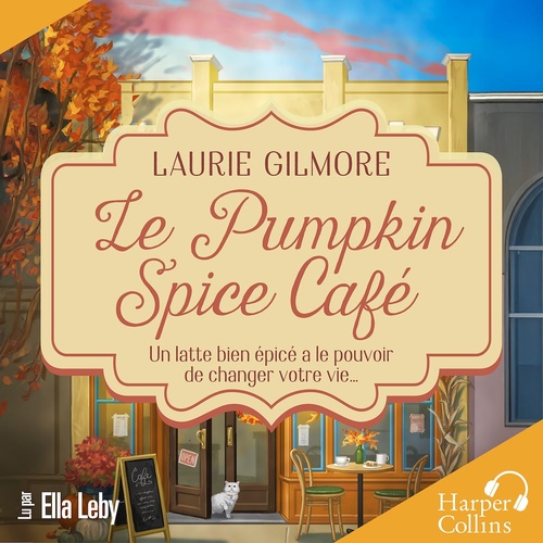 audiobook cover of Le Pumpkin Spice Café, by Laurie Gilmore