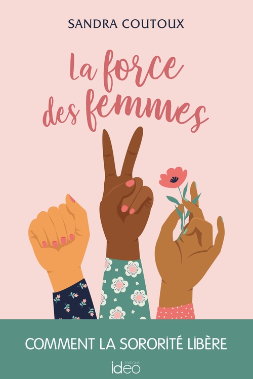 Couverture ebook de La force des femmes : comment la sororité libère, de Sandra Coutoux