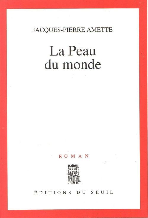 ebook cover of La Peau du monde, by Jacques-pierre Amette