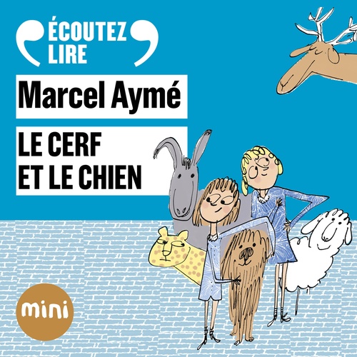 Couverture audiobook de Le cerf et le chien - Un conte du chat perché, de Marcel Ayme