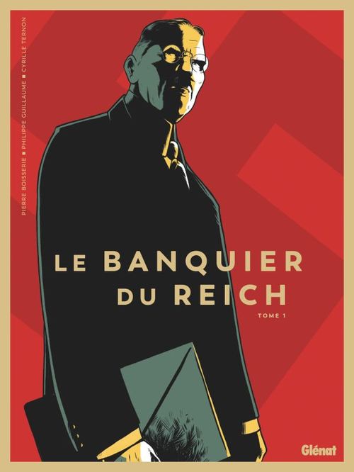 ebook cover of Le Banquier du Reich - Tome 01, by Pierre Boisserie, Philippe Guillaume, Cyrille Ternon