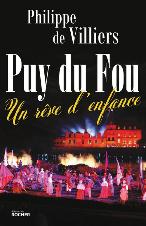 ebook cover of Puy du Fou, by Philippe de Villiers
