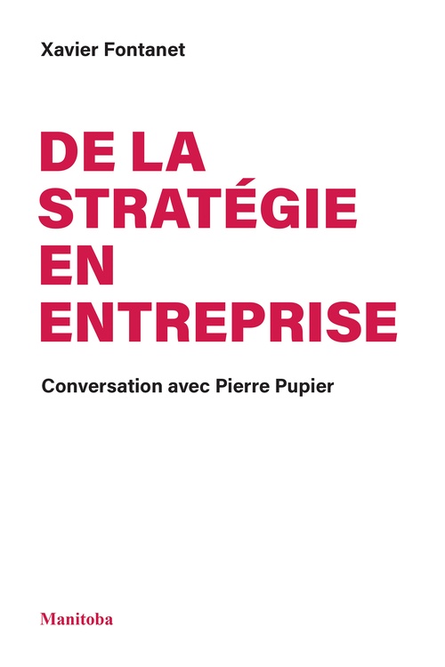 ebook cover of De la Stratégie en entreprise, by Xavier Fontanet