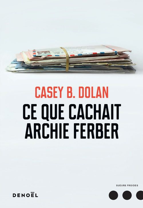 Couverture ebook de Ce que cachait Archie Ferber, de Casey b. Dolan