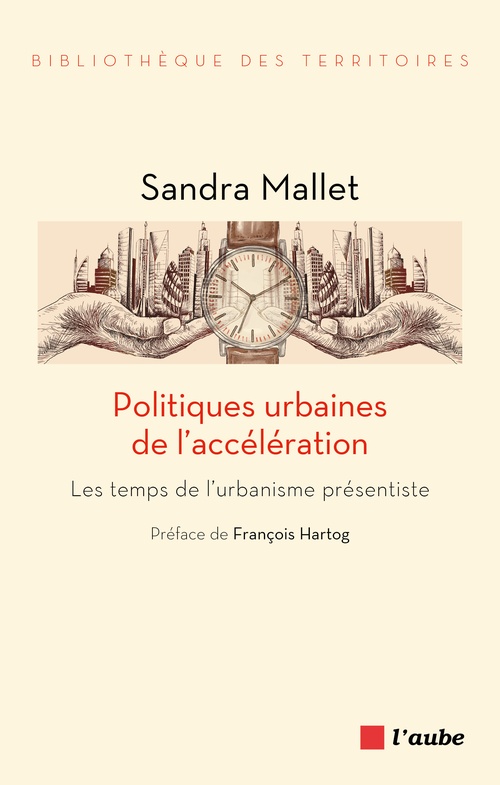 ebook cover of Politiques urbaines de l'accélération, by Sandra Mallet