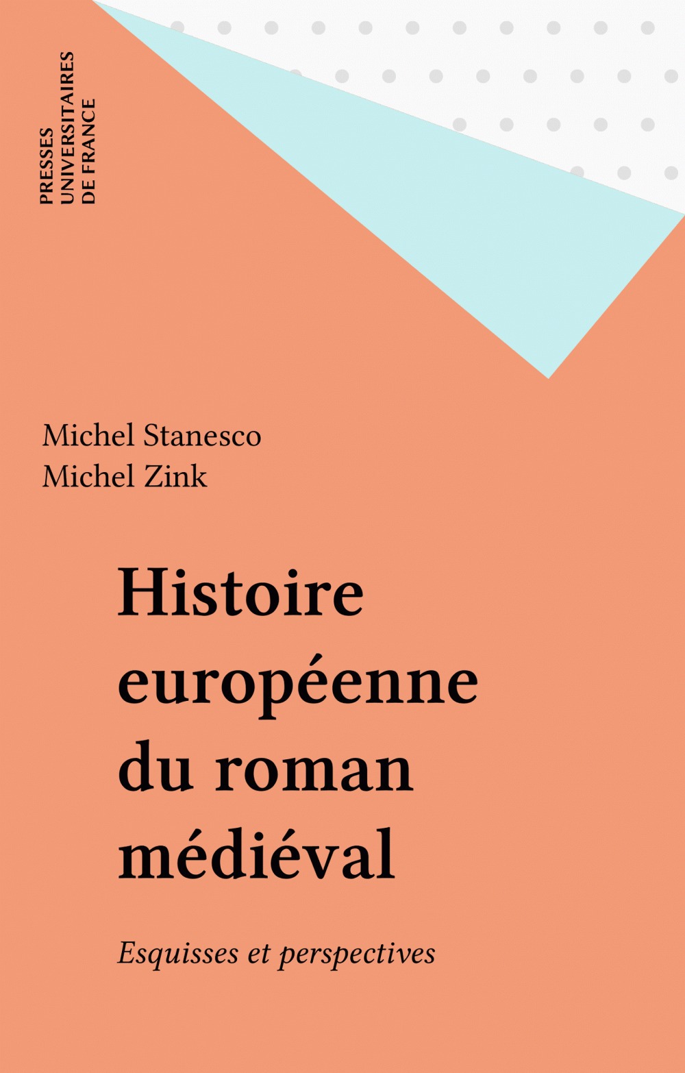 Couverture ebook de Histoire européenne du roman médiéval, de Michel Zink, Michel Stanesco