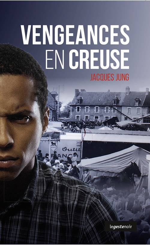 ebook cover of Vengeances en Creuse, by Jacques Jung